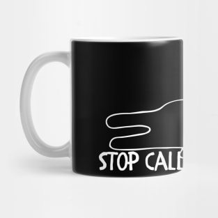 Stop calling me lazy cat Mug